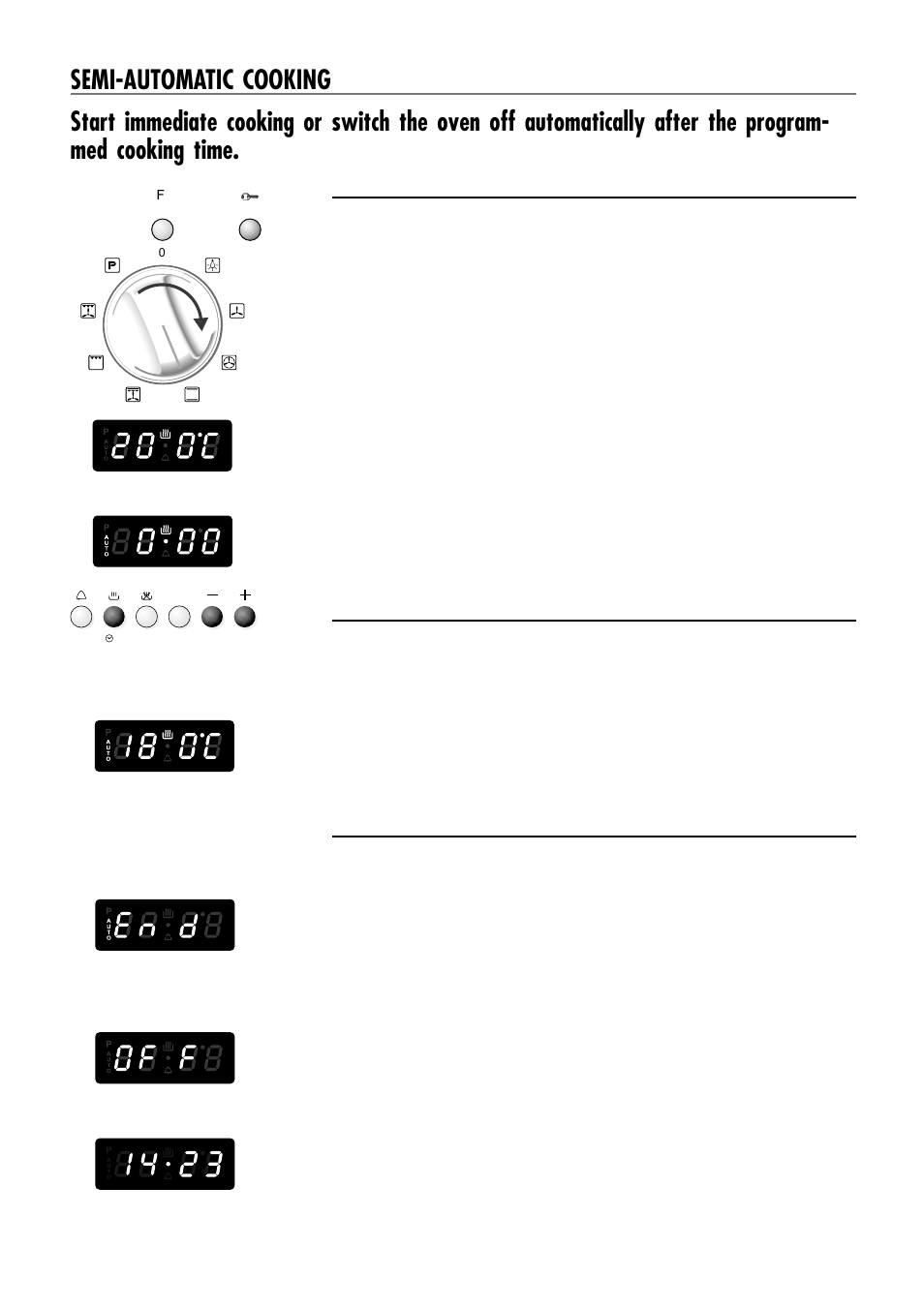 Setting, Auto, During cooking | At the end of cooking, Press pushbutton 2, Starts to flash and, Appears, On the display, Becomes steady and the cooking programme starts, Appears on the display | Caple C240SS User Manual | Page 29 / 40