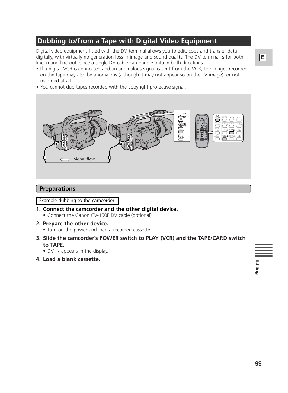 99 e, Preparations, Connect the camcorder and the other digital device | Prepare the other device, Load a blank cassette, Connect the canon cv-150f dv cable (optional), Turn on the power and load a recorded cassette, Dv in appears in the display, Example dubbing to the camcorder | Canon GL2 User Manual | Page 99 / 163