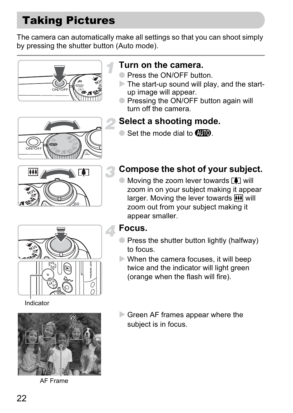 Taking pictures, Shoot, leaving it to the camera to make settings, Turn on the camera | Select a shooting mode, Compose the shot of your subject, Focus | Canon A2000 IS User Manual | Page 22 / 147