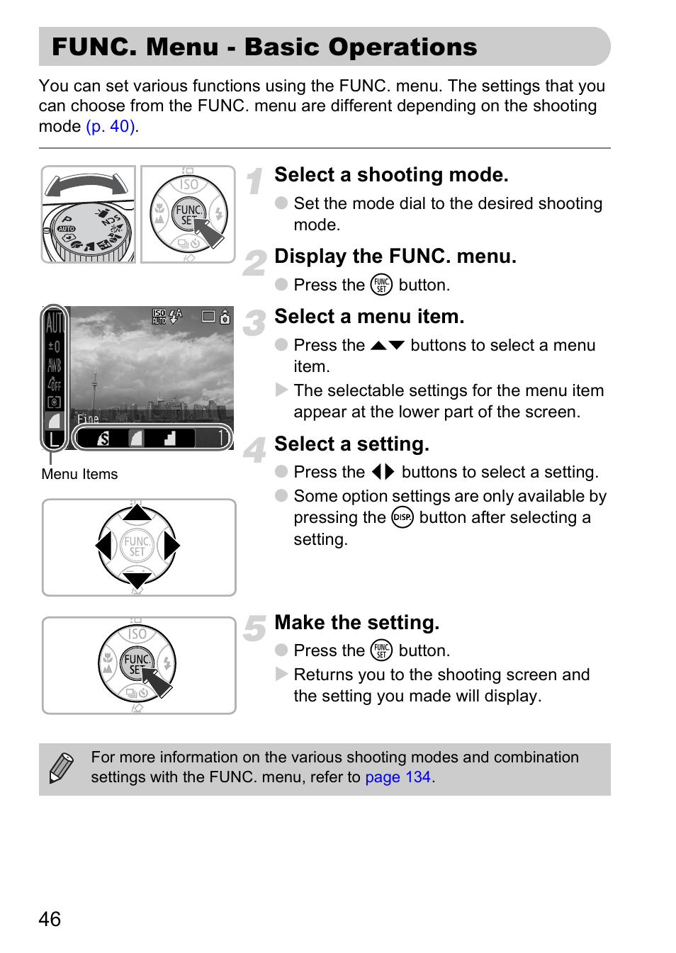 Func. menu - basic operations, Select a shooting mode, Display the func. menu | Select a menu item, Select a setting, Make the setting | Canon A2000 IS User Manual | Page 46 / 147