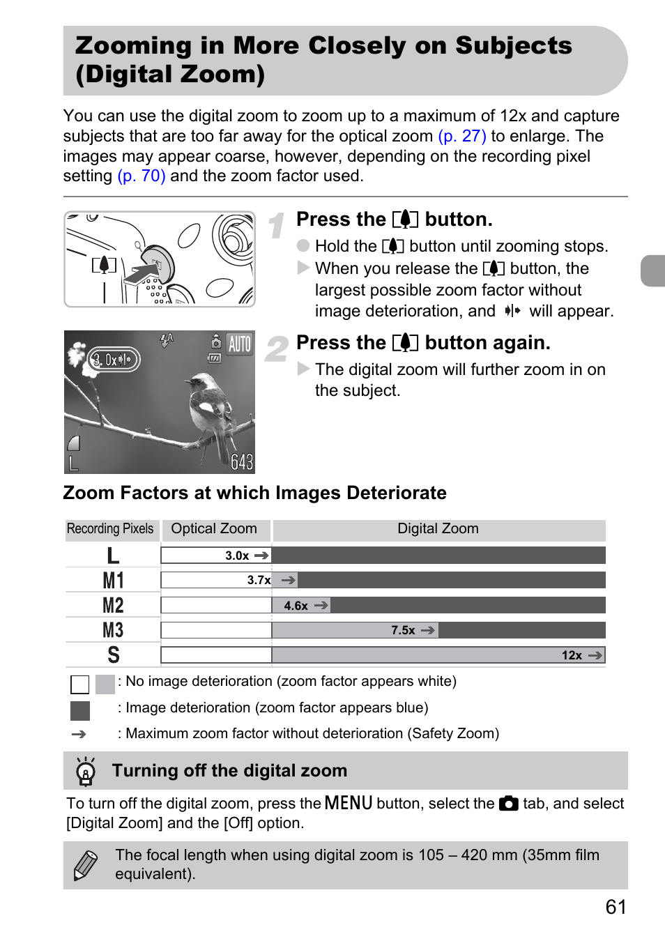 Zooming in more closely on subjects (digital zoom), Zooming in more closely on, Subjects (digital zoom) | P. 61), Press the i button, Press the i button again | Canon D10 User Manual | Page 61 / 163