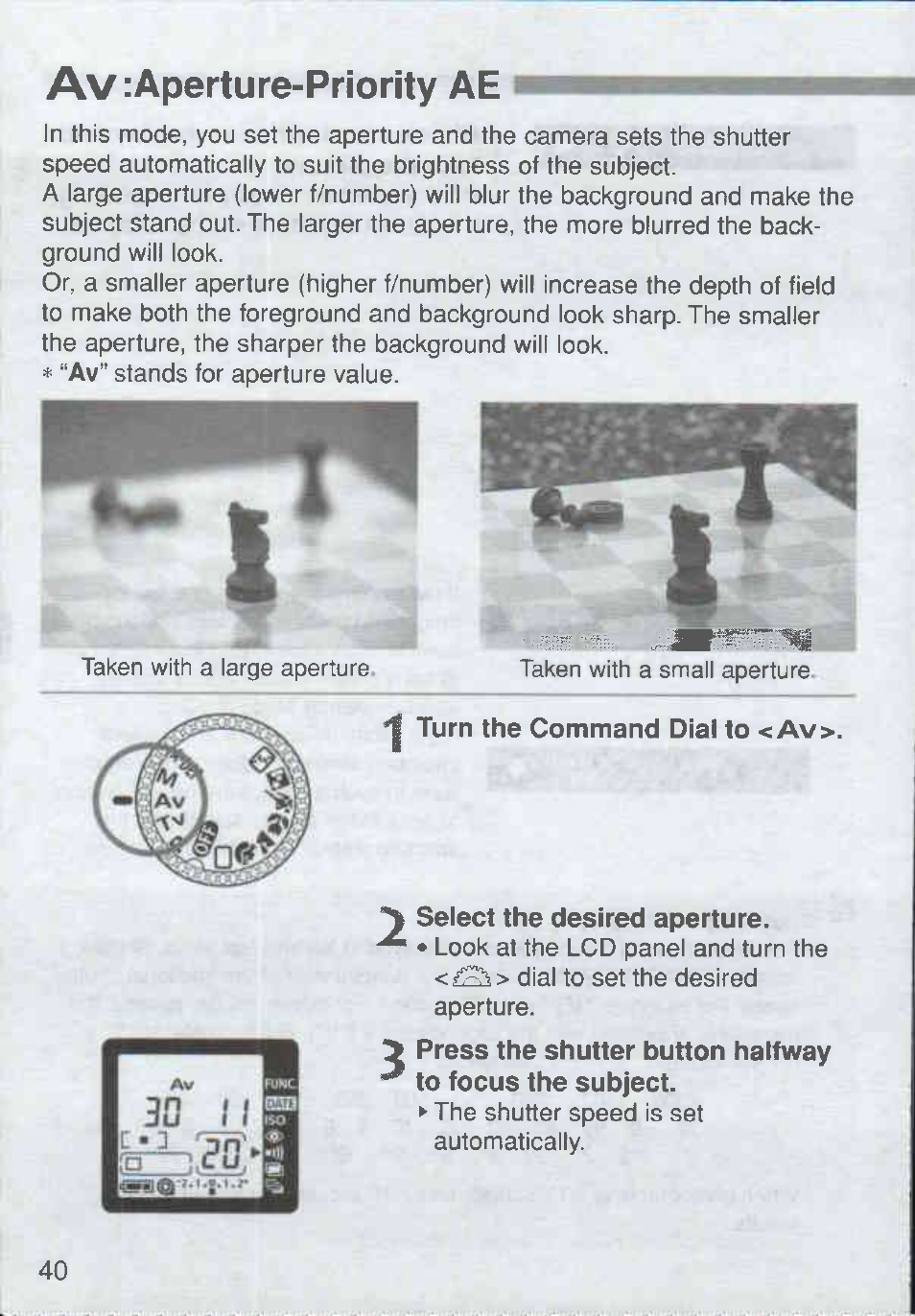 Av :aperture-priority ae, Select the desired aperture, Av: aperture-priority ae | Aperture-priority ae | Canon Rebel Ti 300V User Manual | Page 40 / 60