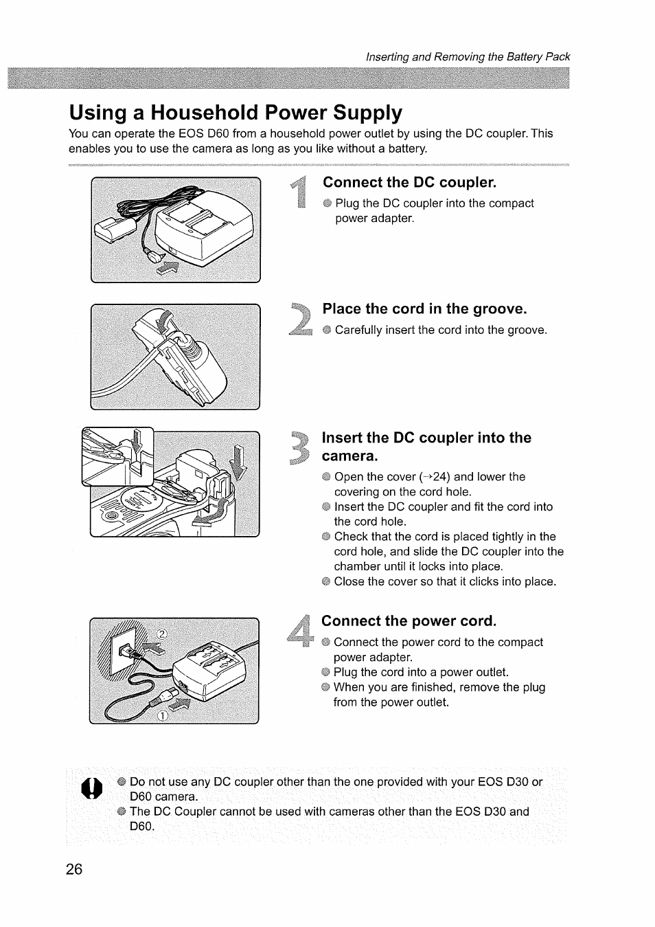 Using a household power supply, Connect the dc coupler, Place the cord in the groove | Insert the dc coupler into the camera, Connect the power cord | Canon EOS D60 User Manual | Page 26 / 151