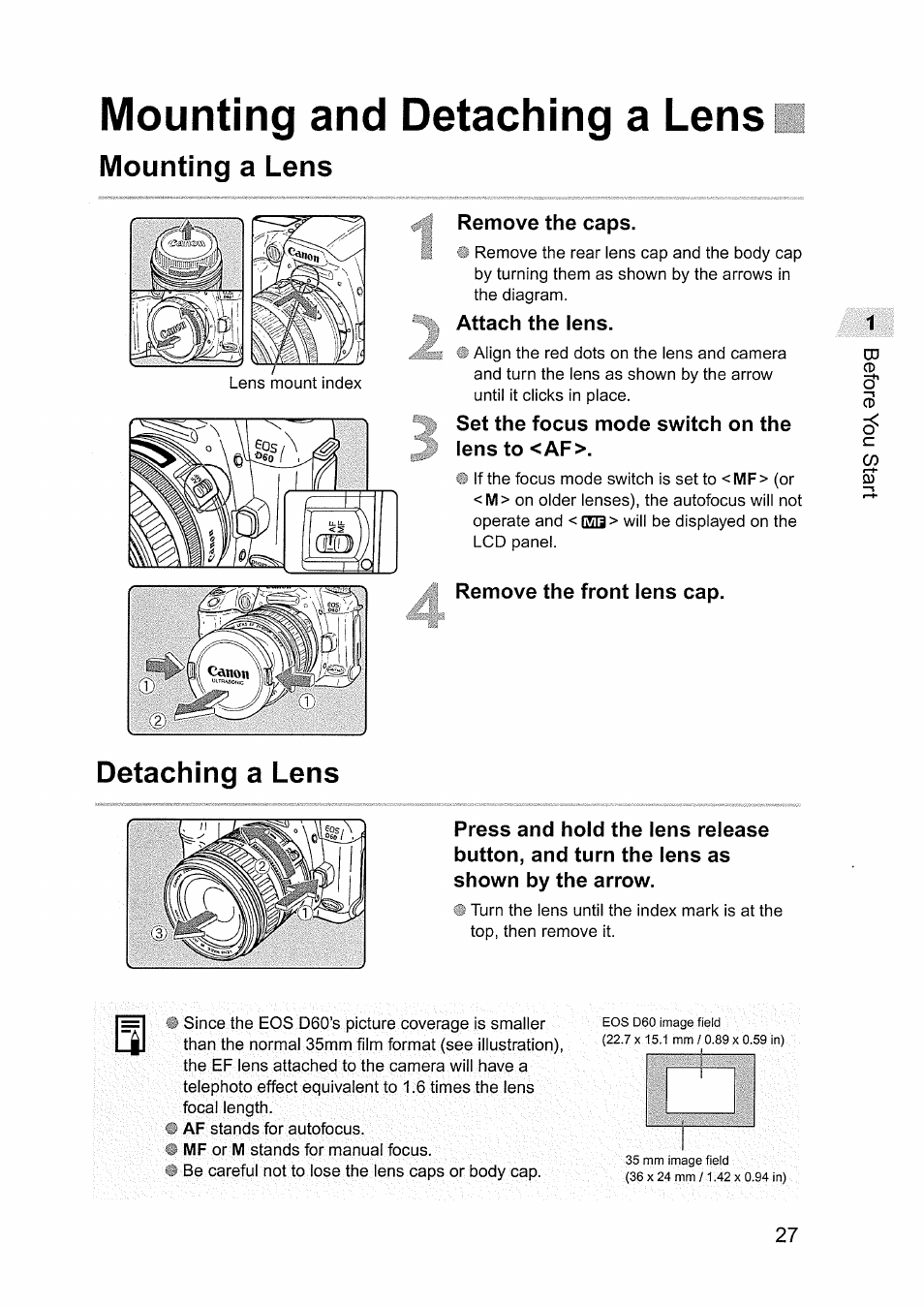 Mounting and detaching a lens, Mounting a lens, Remove the caps | Attach the lens, Set the focus mode switch on the, Lens to <af, Remove the front lens cap, Detaching a lens | Canon EOS D60 User Manual | Page 27 / 151