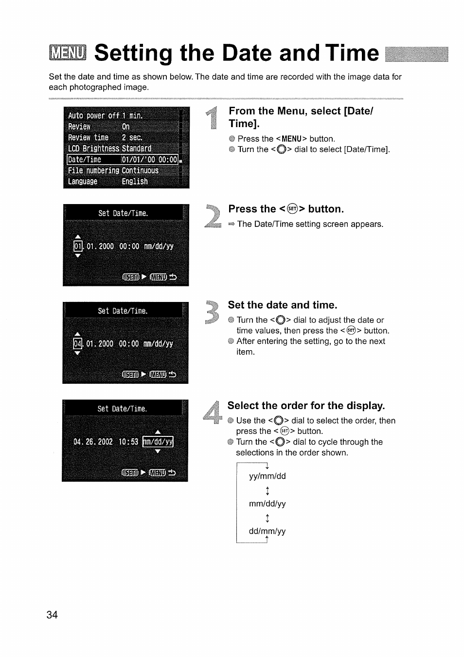 Setting the date and time, From the menu, select [date/ time, Press the <0> button | Set the date and time, Select the order for the display, Mm setting the date and time | Canon EOS D60 User Manual | Page 34 / 151