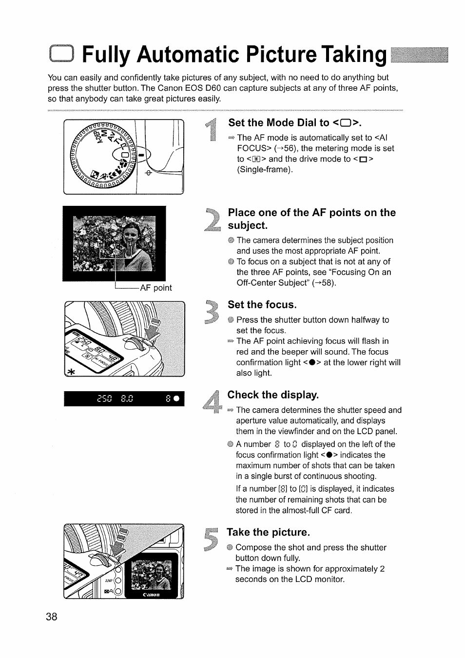 Fully automatic picture taking, Set the mode dial to <d, Place one of the af points on the subject | Set the focus, Check the display, Take the picture | Canon EOS D60 User Manual | Page 38 / 151