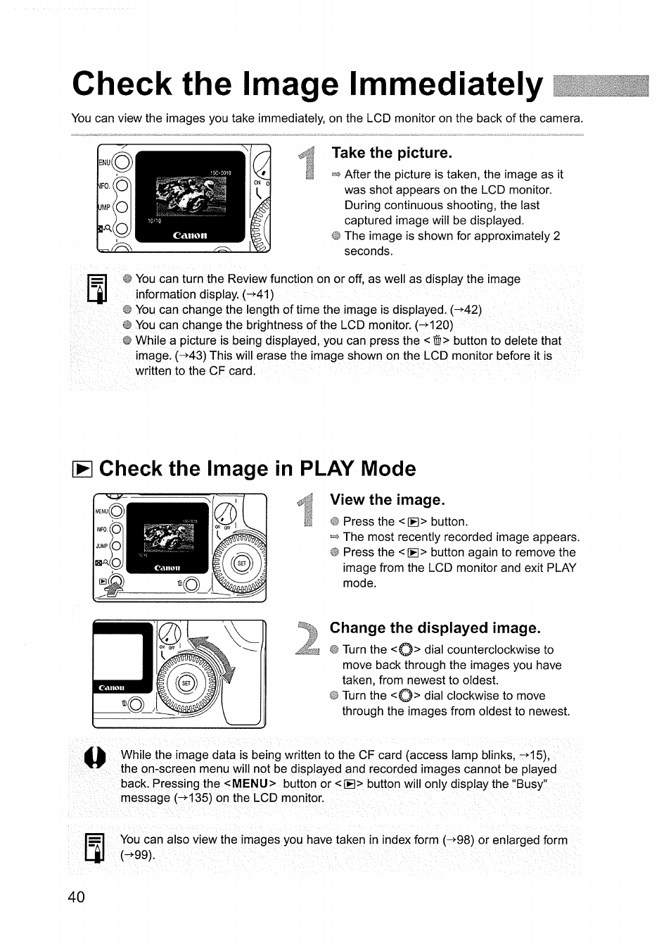 Check the image immediately, Take the picture, H check the image in play mode | View the image, Change the displayed image | Canon EOS D60 User Manual | Page 40 / 151