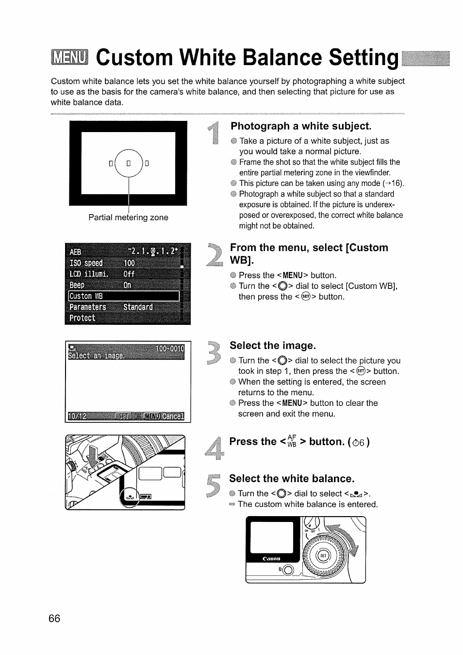Custom white balance setting, Photograph a white subject, From the menu, select [custom wb | Select the image, Press the <wb > button. {<2)6), Select the white balance | Canon EOS D60 User Manual | Page 66 / 151