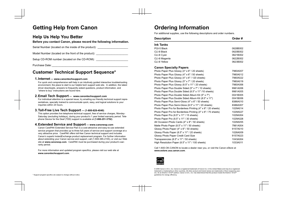 Getting help from canon, Ordering information, Help us help you better | Customer technical support sequence, Internet, Email tech support, Toll-free live tech support, Extended service and support, Description order # ink tanks, Canon specialty papers | Canon MP800R User Manual | Page 2 / 188