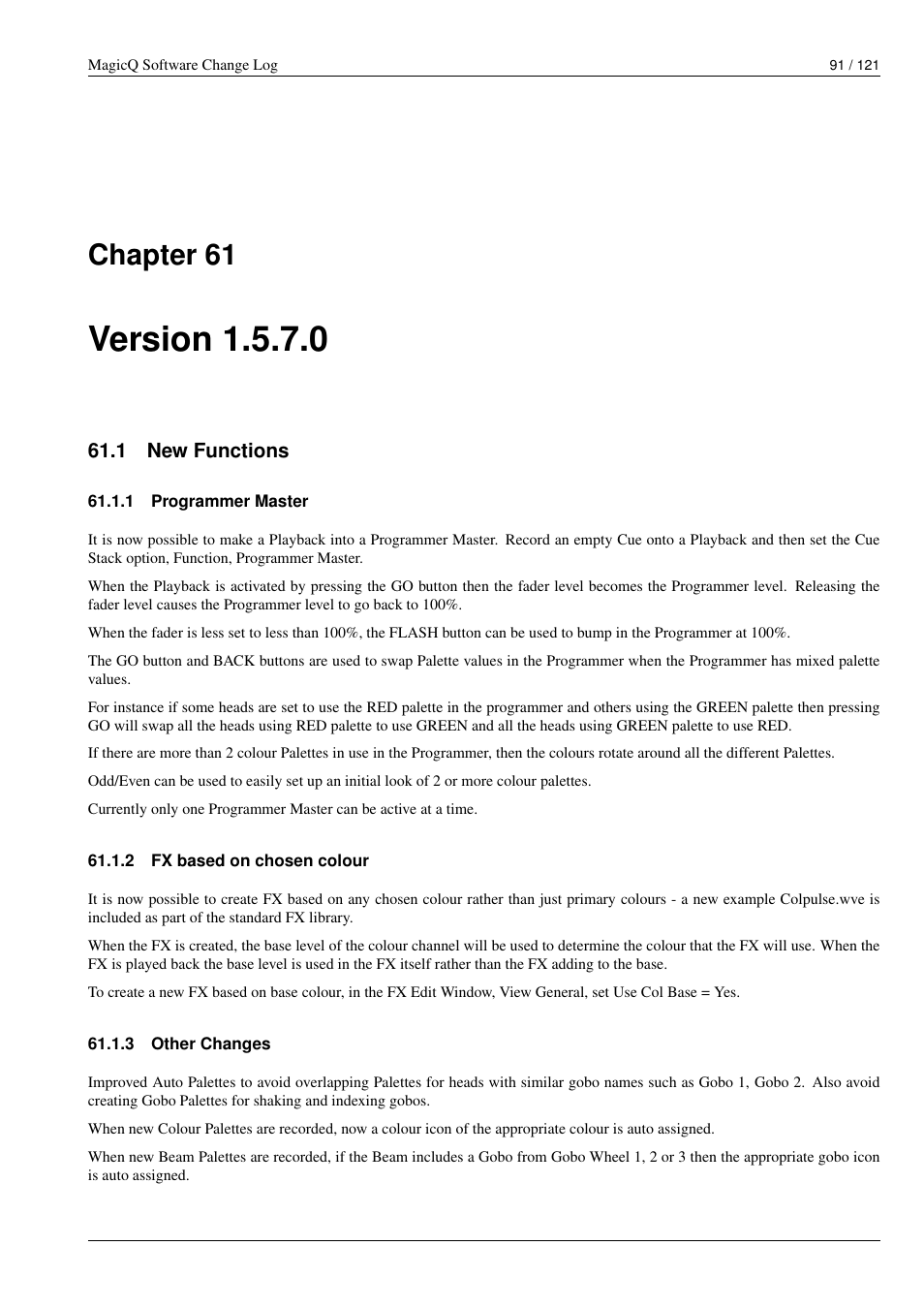 Version 1.5.7.0, New functions, Programmer master | Fx based on chosen colour, Other changes, 61 version 1.5.7.0, 1 new functions, 1 programmer master, 2 fx based on chosen colour, 3 other changes | ChamSys MagicQ Software Change Log User Manual | Page 105 / 135