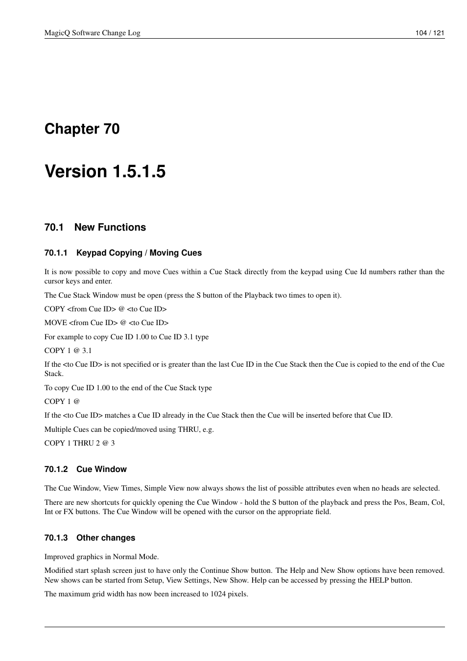 Version 1.5.1.5, New functions, Keypad copying / moving cues | Cue window, Other changes, 70 version 1.5.1.5, 1 new functions, 1 keypad copying / moving cues, 2 cue window, 3 other changes | ChamSys MagicQ Software Change Log User Manual | Page 118 / 135