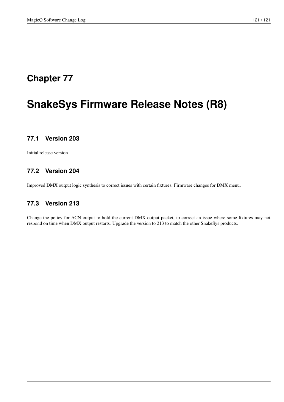 Snakesys firmware release notes (r8), Version 203, Version 204 | Version 213, 77 snakesys firmware release notes (r8), 1 version 203, 2 version 204, 3 version 213, Chapter 77 | ChamSys MagicQ Software Change Log User Manual | Page 135 / 135