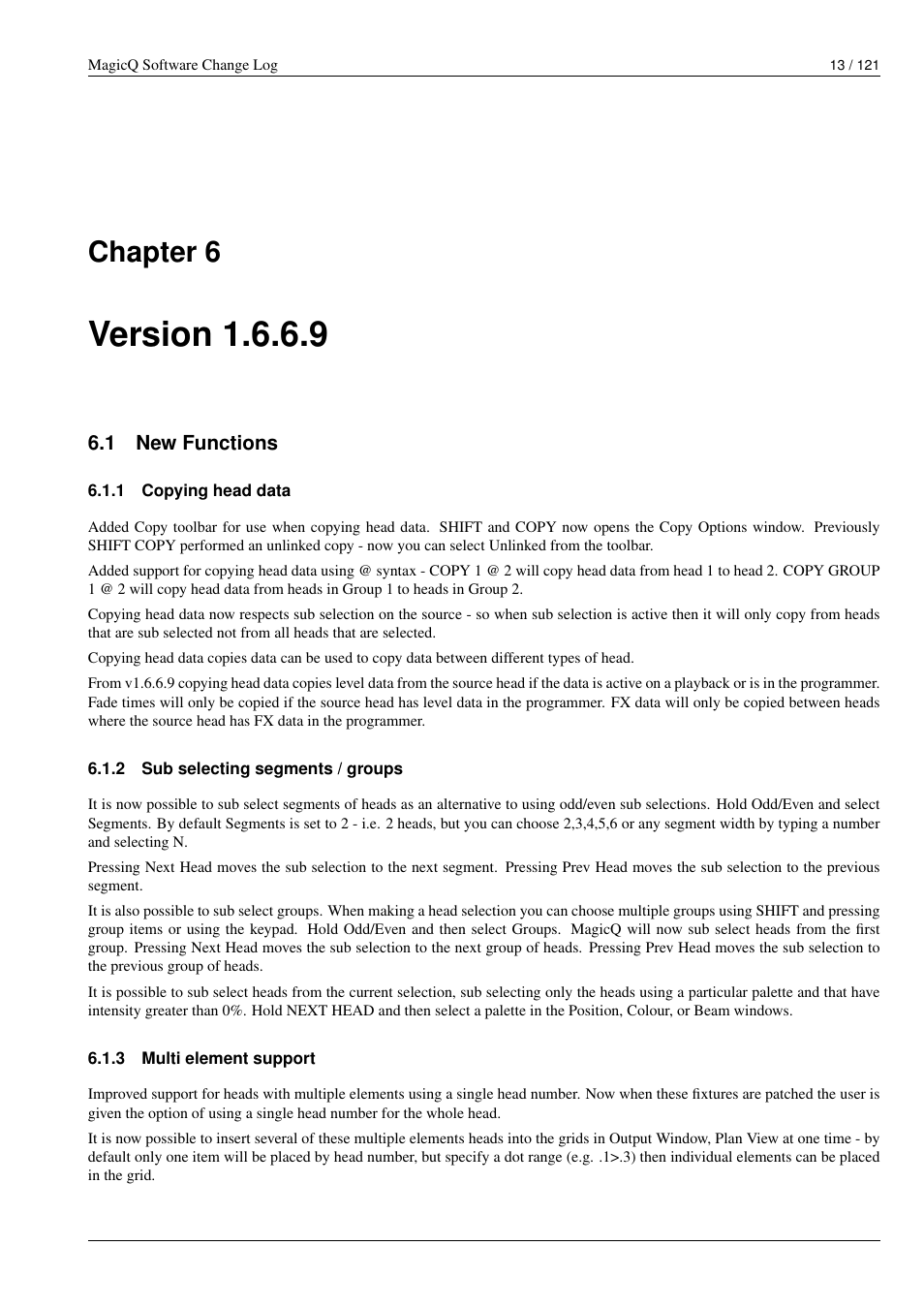 Version 1.6.6.9, New functions, Copying head data | Sub selecting segments / groups, Multi element support, Chapter 6 | ChamSys MagicQ Software Change Log User Manual | Page 27 / 135