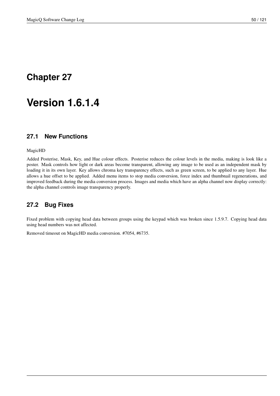 Version 1.6.1.4, New functions, Bug fixes | 27 version 1.6.1.4, 1 new functions, 2 bug fixes, Chapter 27 | ChamSys MagicQ Software Change Log User Manual | Page 64 / 135