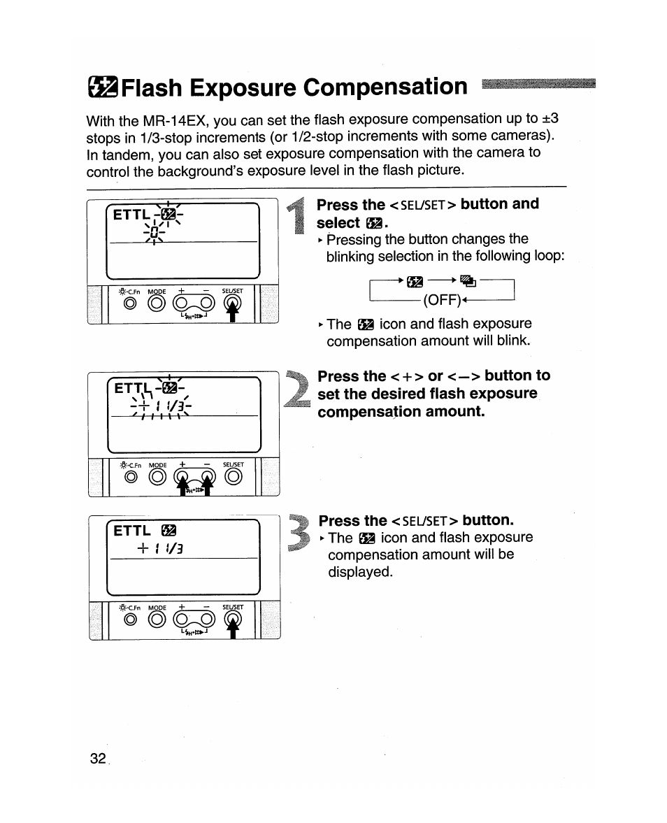 Flash exposure compensation, Press the <sel/set> button and select, Press the <seiyset> button | Canon MR-14EX User Manual | Page 32 / 90
