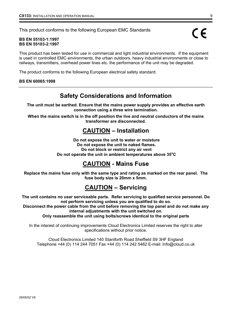 Bs en 55103-1:1997, Bs en 55103-2:1997, Bs en 60065:1998 | Safety considerations and information, Caution – servicing, Caution – installation, Caution - mains fuse | Cloud Electronics CX133 User Manual | Page 10 / 10
