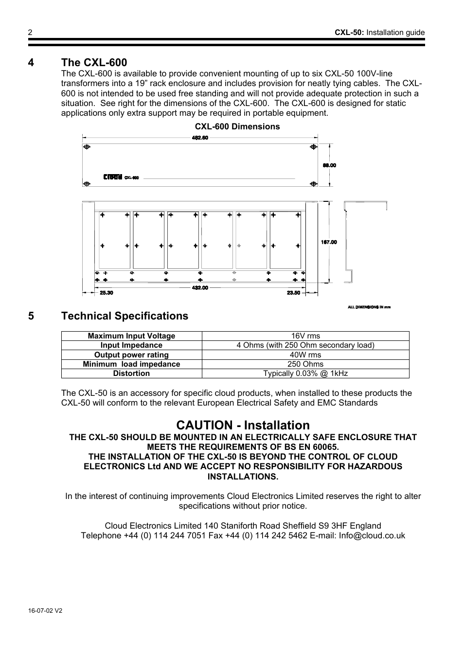 4the cxl-600, Maximum input voltage, 16v rms | Caution - installation, 4 the cxl-600, 5 technical specifications | Cloud Electronics CXL50 User Manual | Page 3 / 3