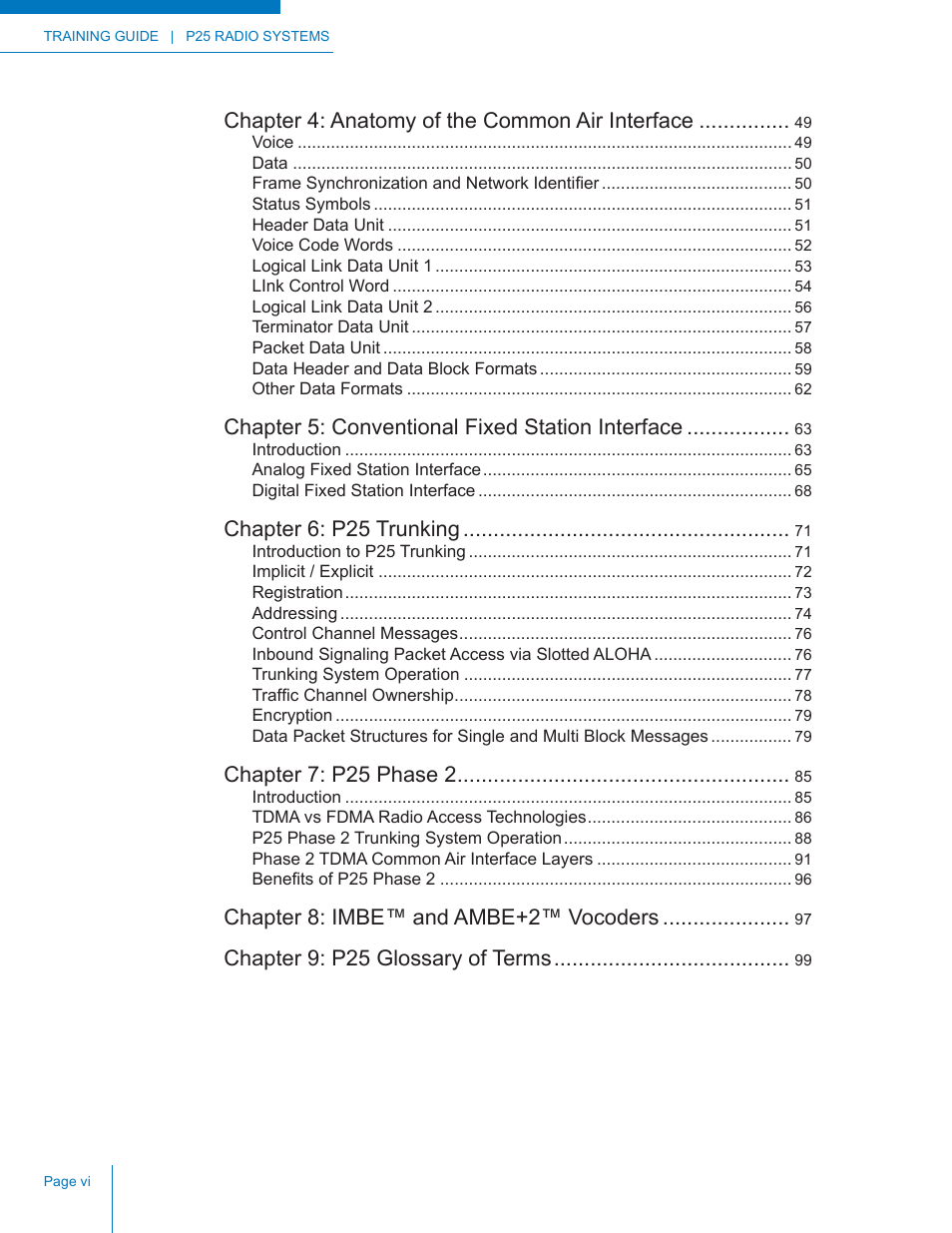 Chapter 4: anatomy of the common air interface, Chapter 5: conventional fixed station interface, Chapter 6: p25 trunking | Chapter 7: p25 phase 2, Chapter 8: imbe™ and ambe+2™ vocoders, Chapter 9: p25 glossary of terms | Codan Radio P25 Training Guide User Manual | Page 8 / 120
