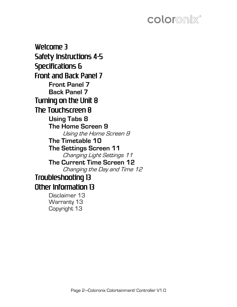 Welcome 3, Safety instructions 4-5, Specifications 6 | Front and back panel 7, Turning on the unit 8, The touchscreen 8, Other information 13, Turning on the unit 8 the touchscreen 8, Troubleshooting 13 other information 13, Front panel 7 back panel 7 | Coloronix SCC6 User Manual | Page 2 / 13