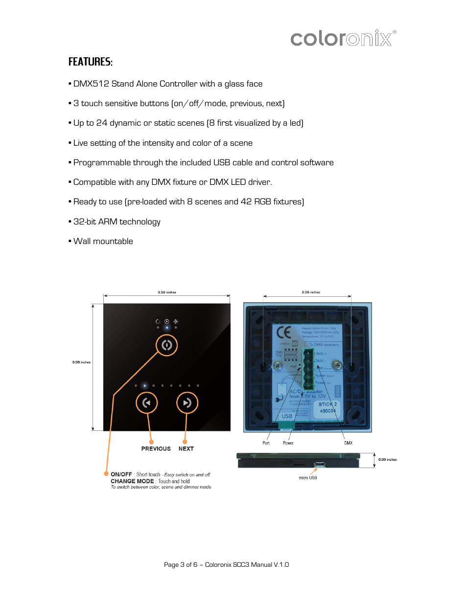 Dmx512 stand alone controller with a glass face, Live setting of the intensity and color of a scene, Compatible with any dmx fixture or dmx led driver | Bit arm technology, Wall mountable, Features | Coloronix SCC3 User Manual | Page 3 / 6