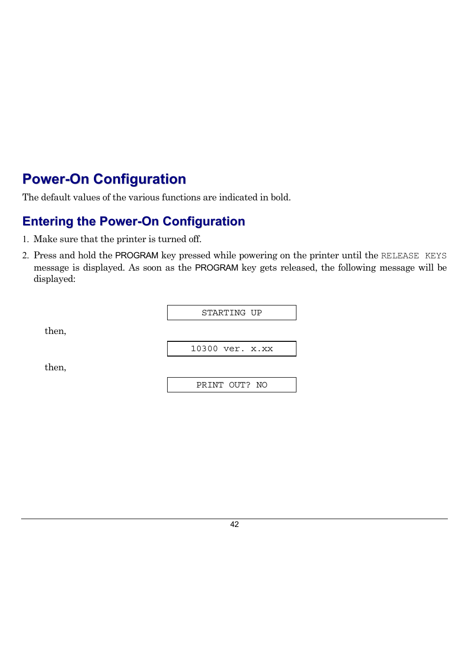 Power-on configuration, Entering the power-on configuration | Compuprint 10300 User Manual | Page 46 / 170