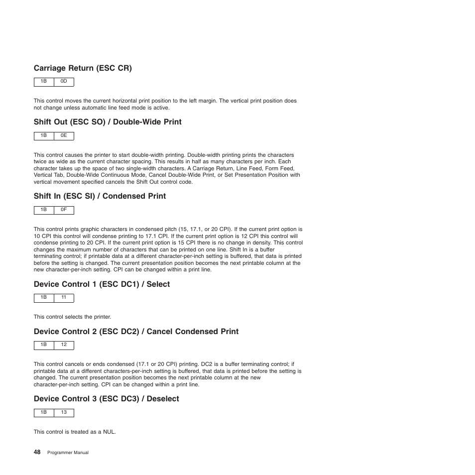 Carriage return (esc cr), Shift out (esc so) / double-wide print, Shift in (esc si) / condensed print | Device control 1 (esc dc1) / select, Device control 3 (esc dc3) / deselect | Compuprint 4247-Z03 Programmer Manual User Manual | Page 68 / 380