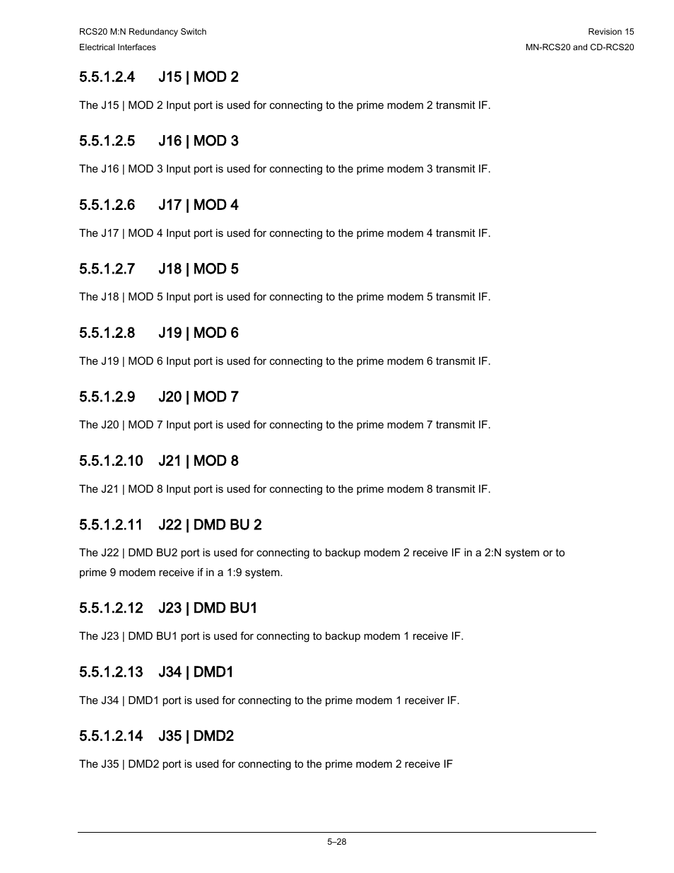 4 j15 | mod 2, 5 j16 | mod 3, 6 j17 | mod 4 | 7 j18 | mod 5, 8 j19 | mod 6, 9 j20 | mod 7 | Comtech EF Data RCS20 User Manual | Page 128 / 202