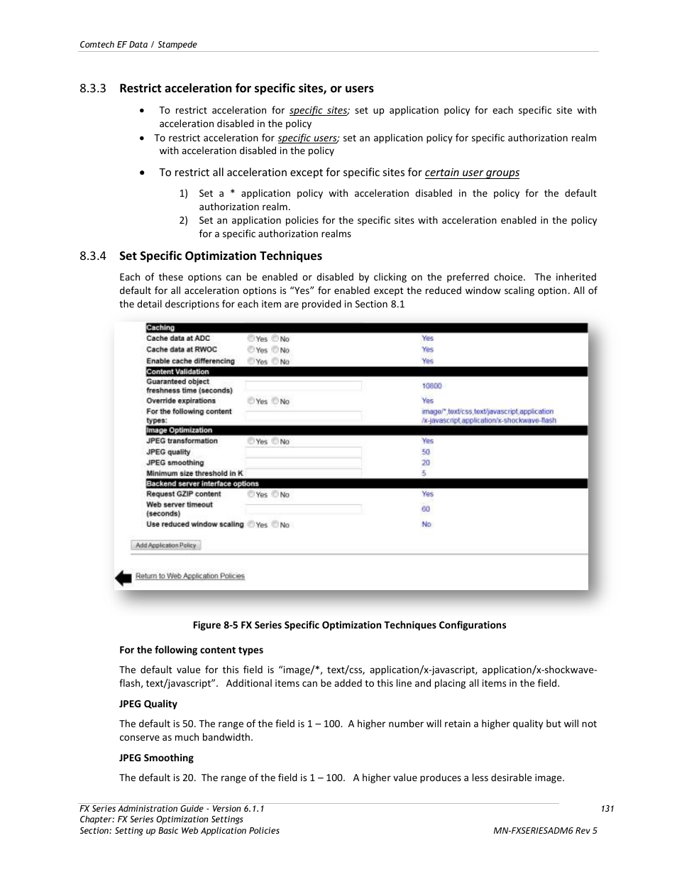 Restrict acceleration for specific sites, or users, Set specific optimization techniques | Comtech EF Data FX Series Administrator Guide User Manual | Page 131 / 151