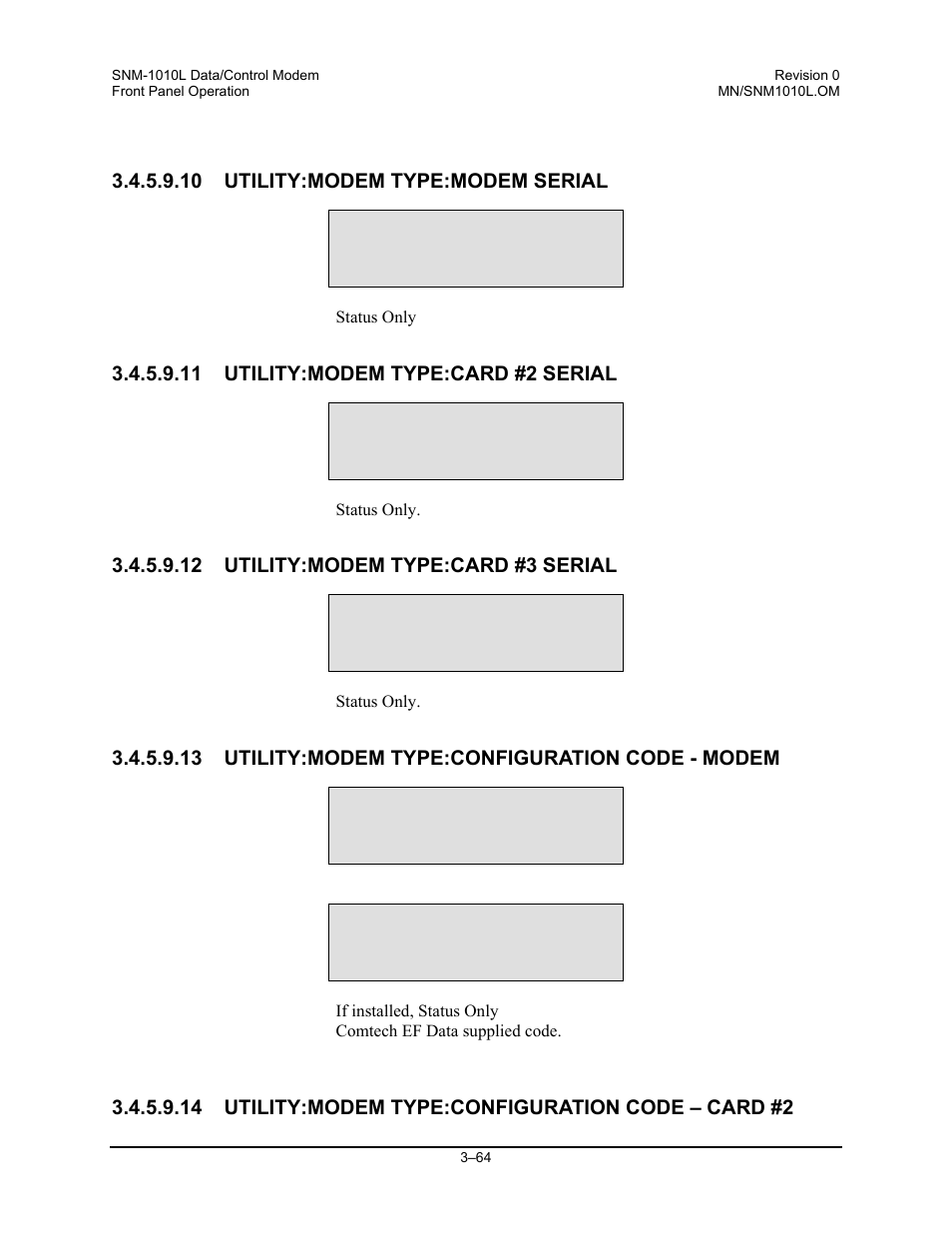 Utility:modem type:modem serial, Utility:modem type:card #2 serial, Utility:modem type:card #3 serial | Utility:modem type:configuration code - modem, Utility:modem type:configuration code – card #2 | Comtech EF Data SNM-1010L User Manual | Page 112 / 266