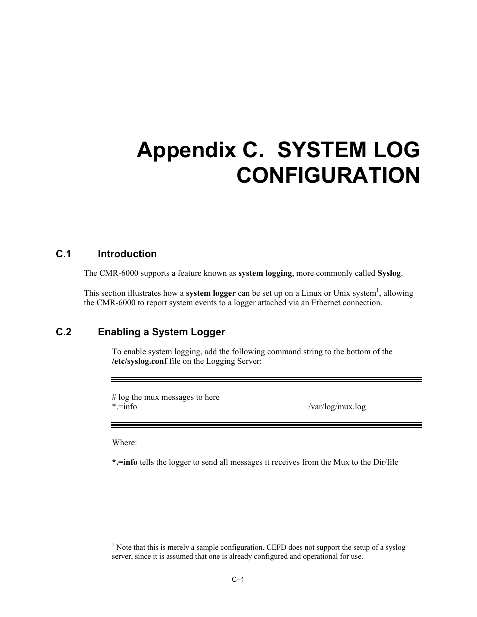 Cmr6000-append_c_syslog, Appendix c. system log configuration, C.1 introduction | C.2 enabling a system logger | Comtech EF Data CMR-6000 Manual User Manual | Page 113 / 138