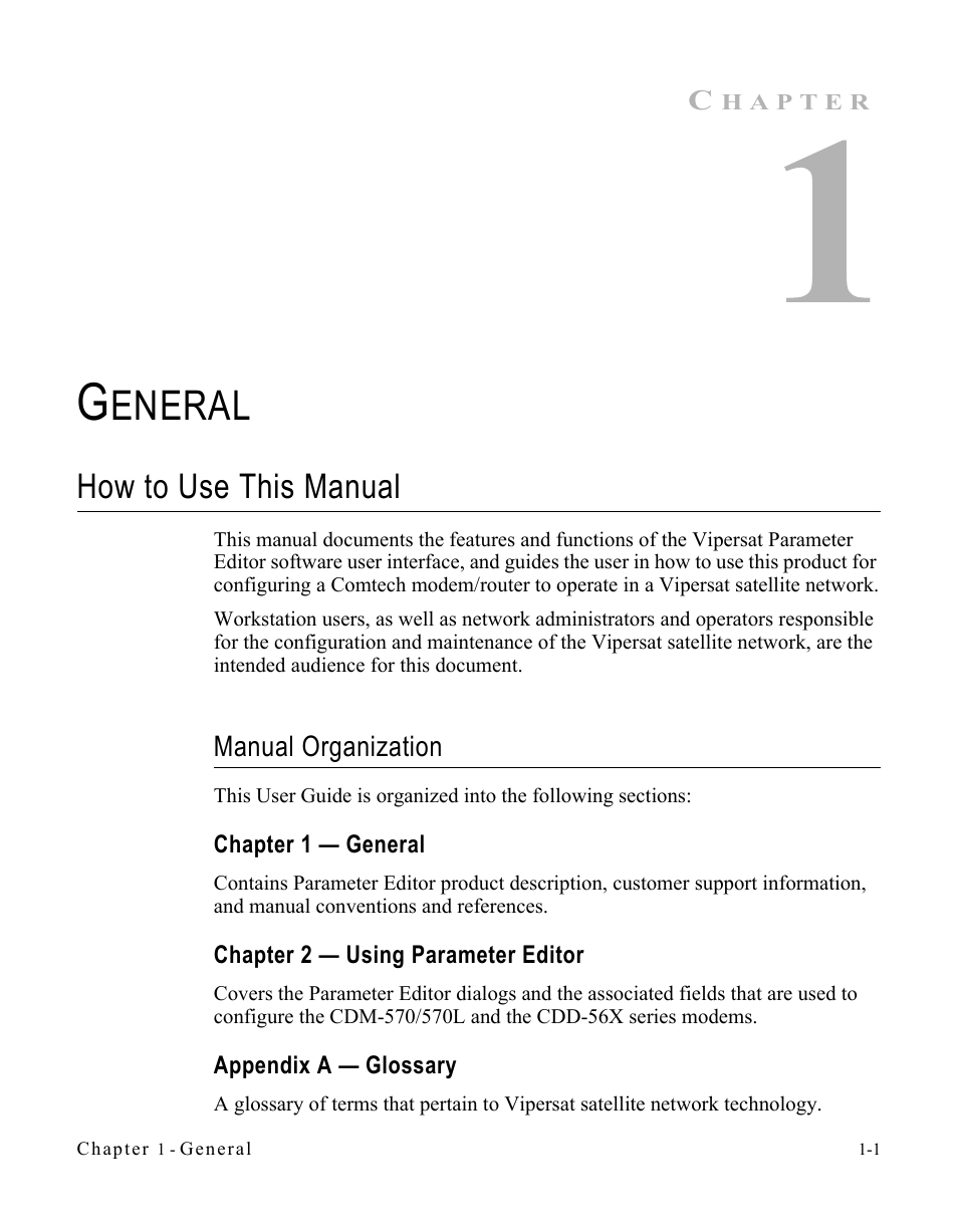 General, How to use this manual, Manual organization | Chapter 1 — general, Chapter 2 — using parameter editor, Appendix a — glossary, How to use this manual -1, Manual organization -1, Eneral | Comtech EF Data CDM-570/L Vipersat Parameter Editor User Manual | Page 13 / 96