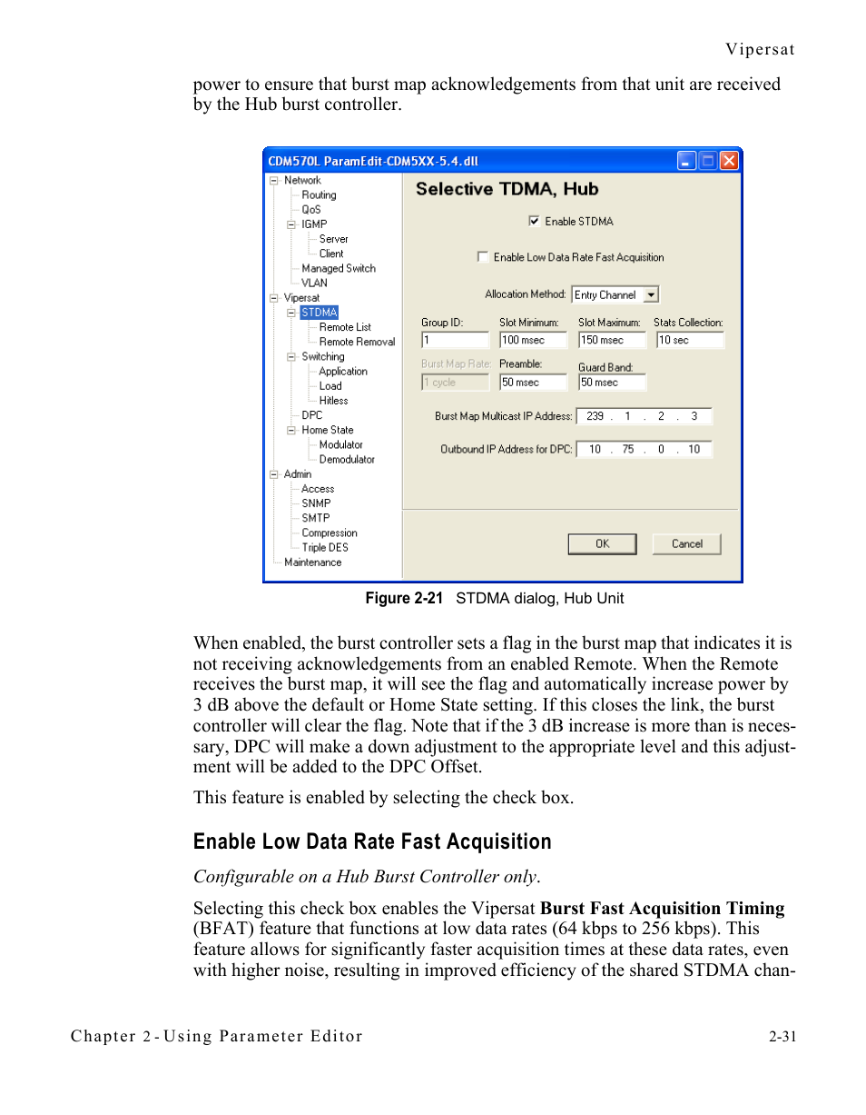 Enable low data rate fast acquisition, Figure 2-21 stdma dialog, hub unit -31, In figure 2-21 | In figure 2-21 is op | Comtech EF Data CDM-570/L Vipersat Parameter Editor User Manual | Page 47 / 96