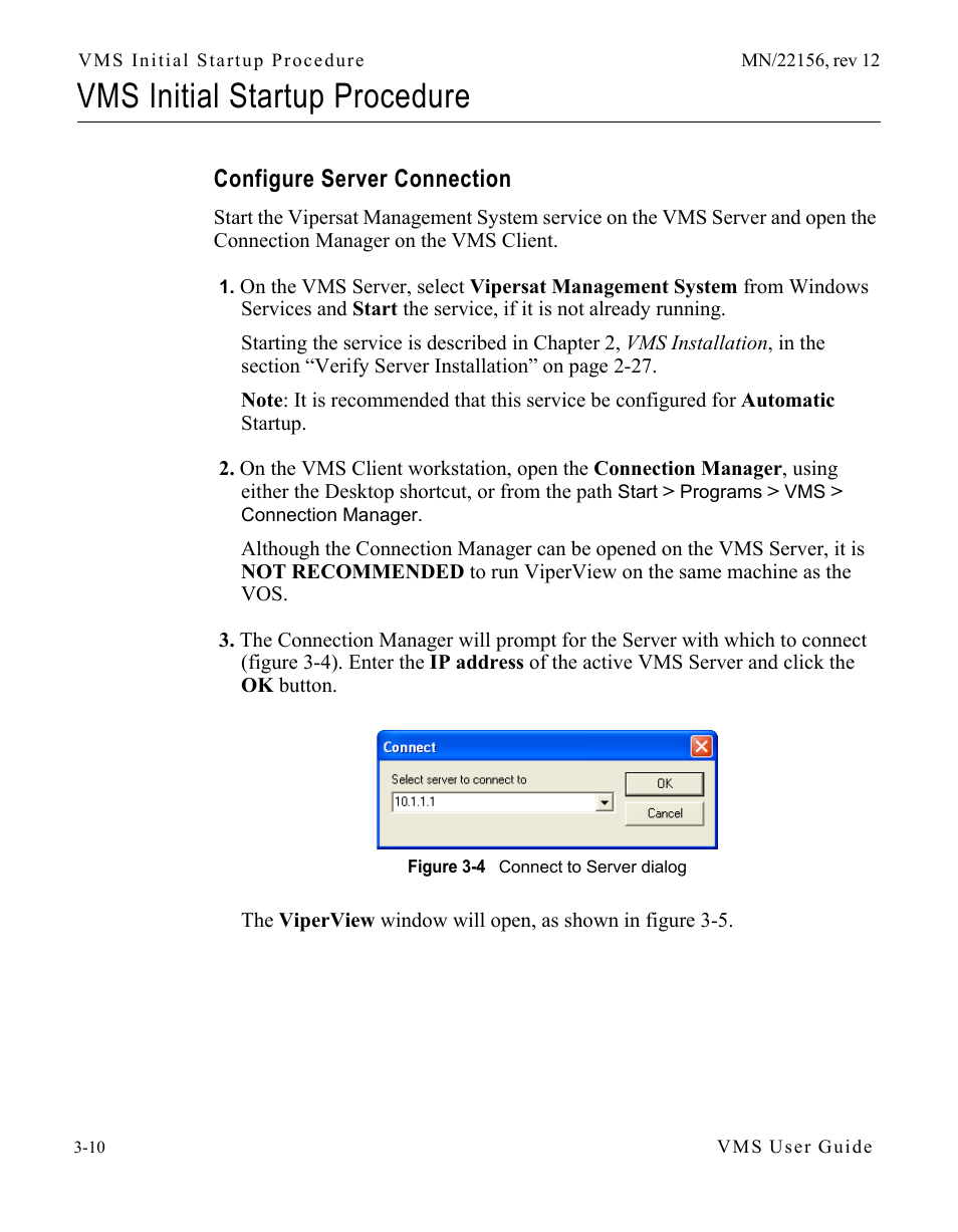 Vms initial startup procedure, Configure server connection, Vms initial startup procedure -10 | Configure server connection -10, Figure 3-4 connect to server dialog, Vms initial startup procedure” on | Comtech EF Data VMS v3.12.x Vipersat User Manual | Page 110 / 558