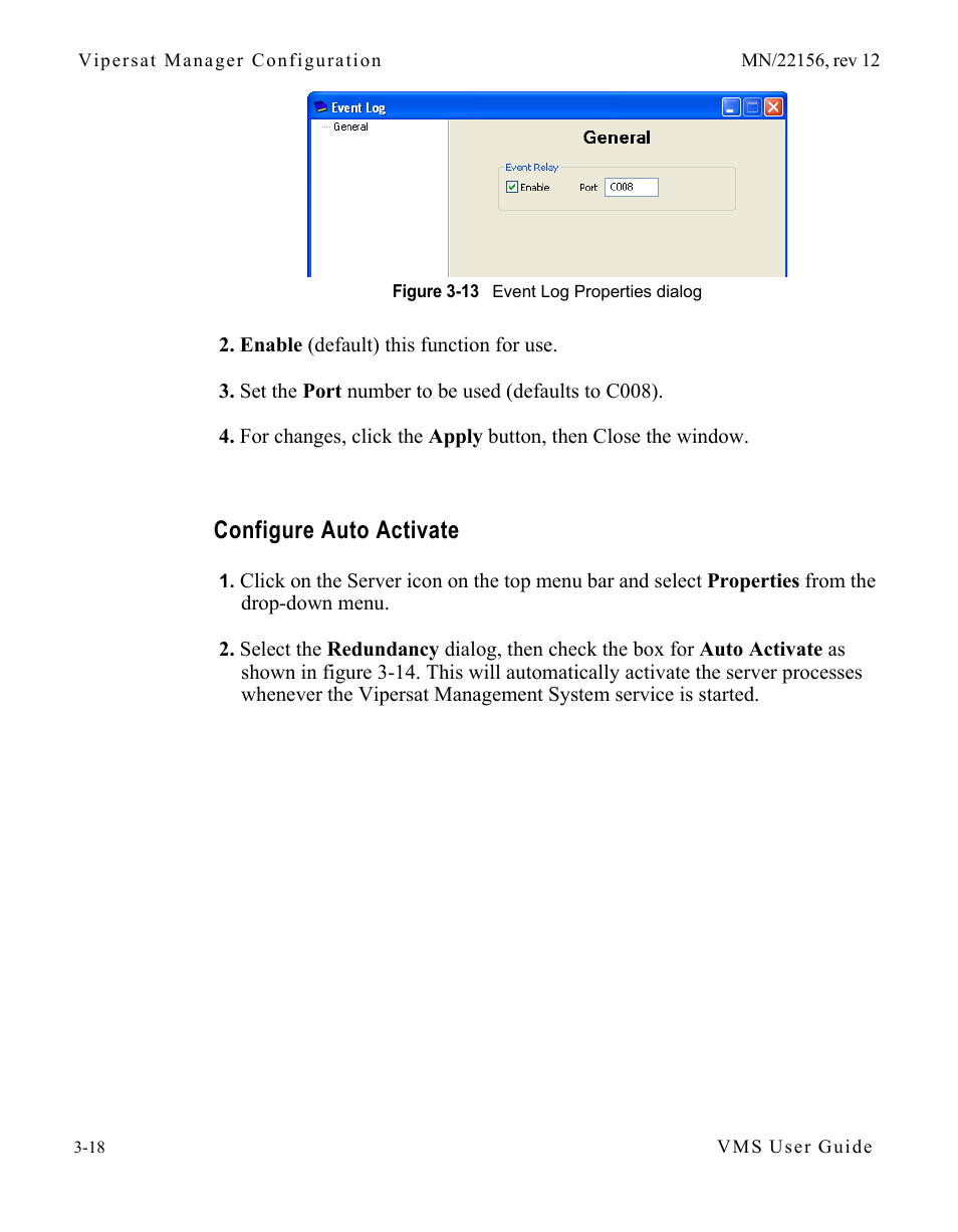 Configure auto activate, Configure auto activate -18, Figure 3-13 event log properties dialog | Comtech EF Data VMS v3.12.x Vipersat User Manual | Page 118 / 558