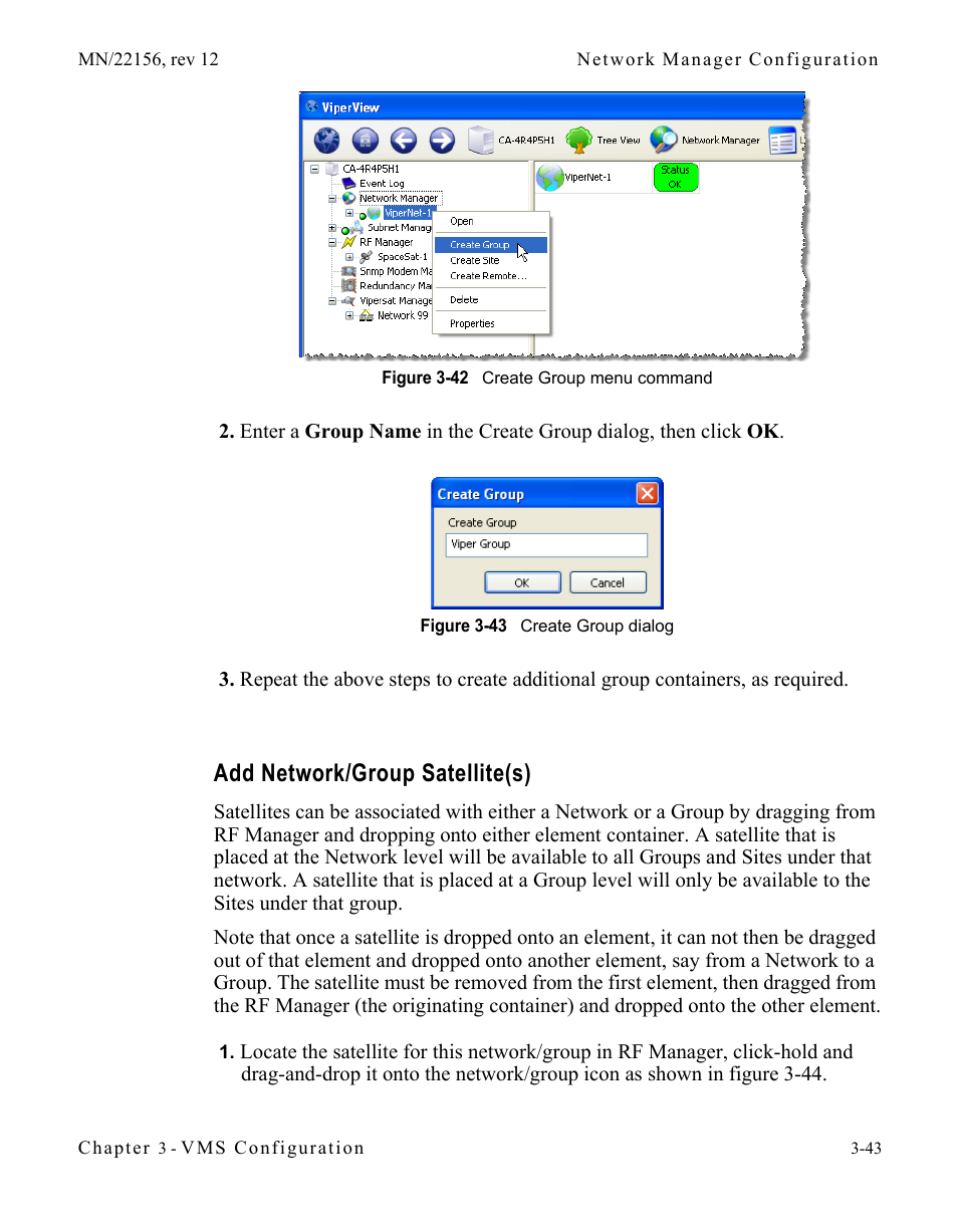 Add network/group satellite(s), Add network/group satellite(s) -43, Figure 3-42 create group menu command | Figure 3-43 create group dialog | Comtech EF Data VMS v3.12.x Vipersat User Manual | Page 143 / 558