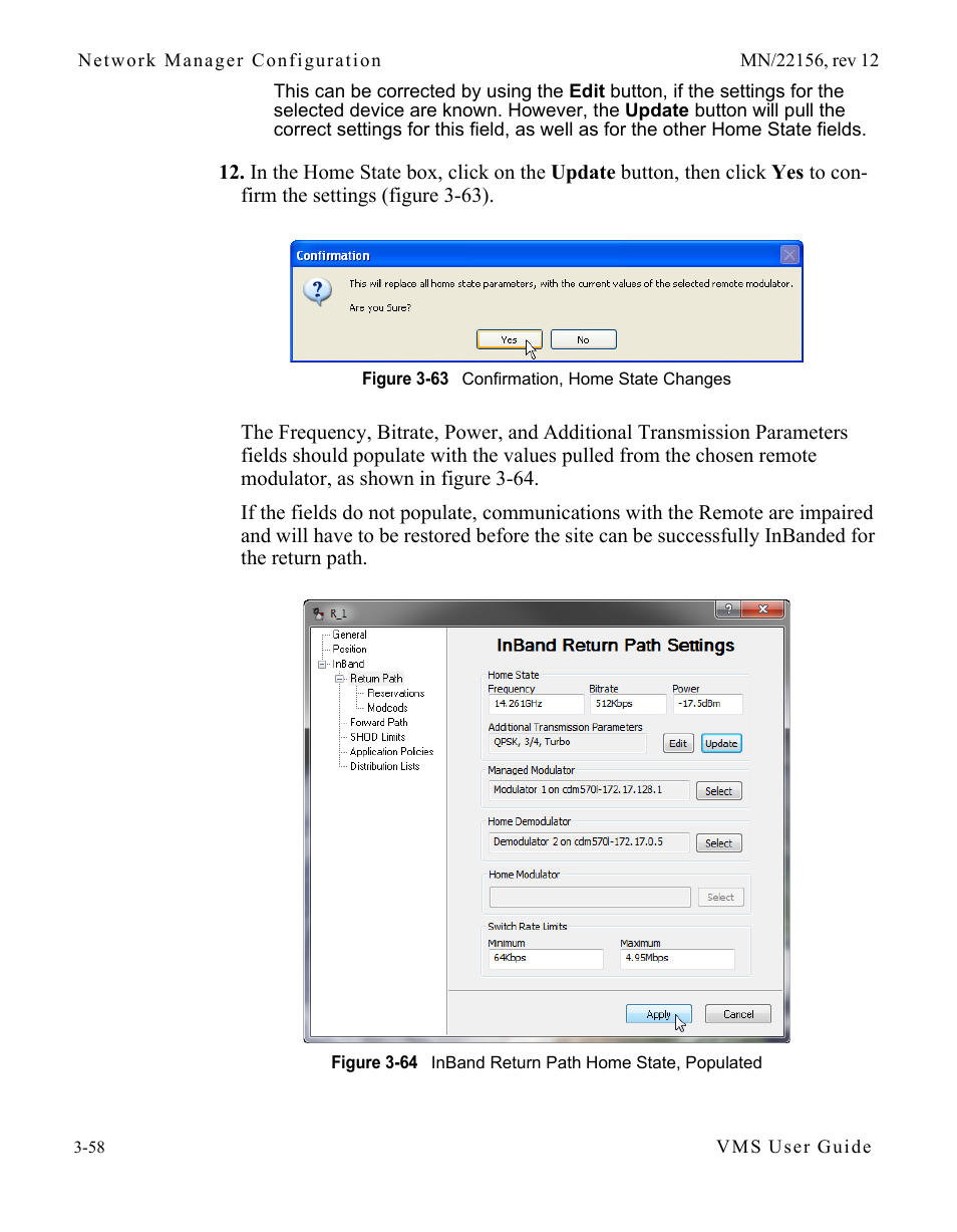 Figure 3-63 confirmation, home state changes, Figure 3-64 inband return path home state, Populated | Comtech EF Data VMS v3.12.x Vipersat User Manual | Page 158 / 558