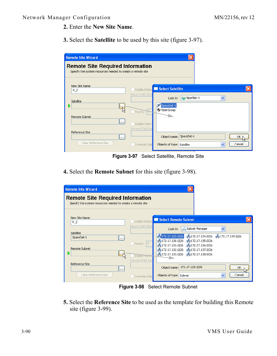 Figure 3-97 select satellite, remote site, Figure 3-98 select remote subnet | Comtech EF Data VMS v3.12.x Vipersat User Manual | Page 190 / 558