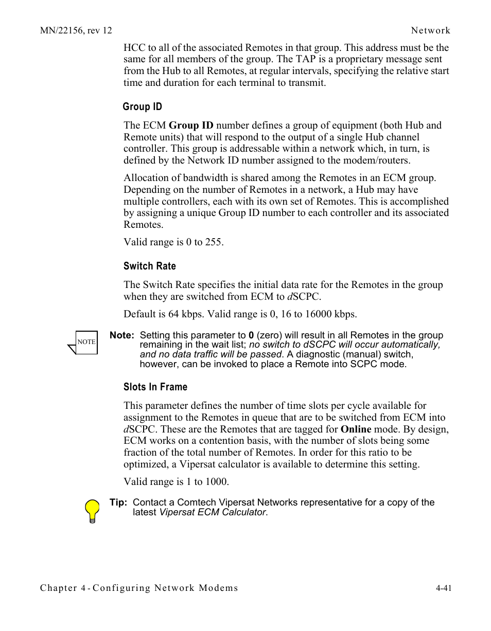 Group id, Switch rate, Slots in frame | Group id -41 switch rate -41 slots in frame -41 | Comtech EF Data VMS v3.12.x Vipersat User Manual | Page 259 / 558