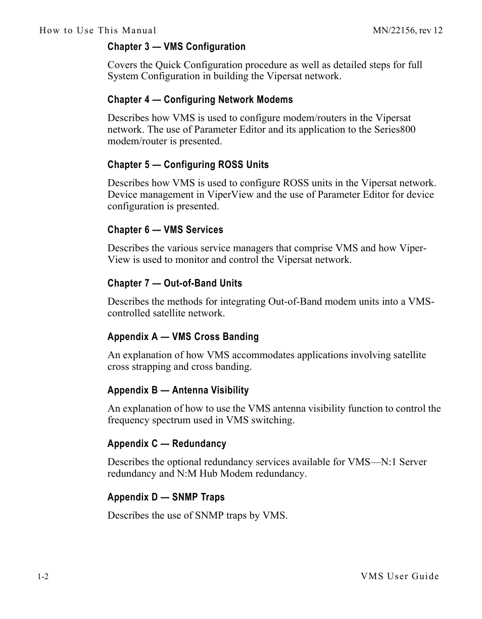 Chapter 3 — vms configuration, Chapter 4 — configuring network modems, Chapter 5 — configuring ross units | Chapter 6 — vms services, Chapter 7 — out-of-band units, Appendix a — vms cross banding, Appendix b — antenna visibility, Appendix c — redundancy, Appendix d — snmp traps, Modems -2 | Comtech EF Data VMS v3.12.x Vipersat User Manual | Page 26 / 558