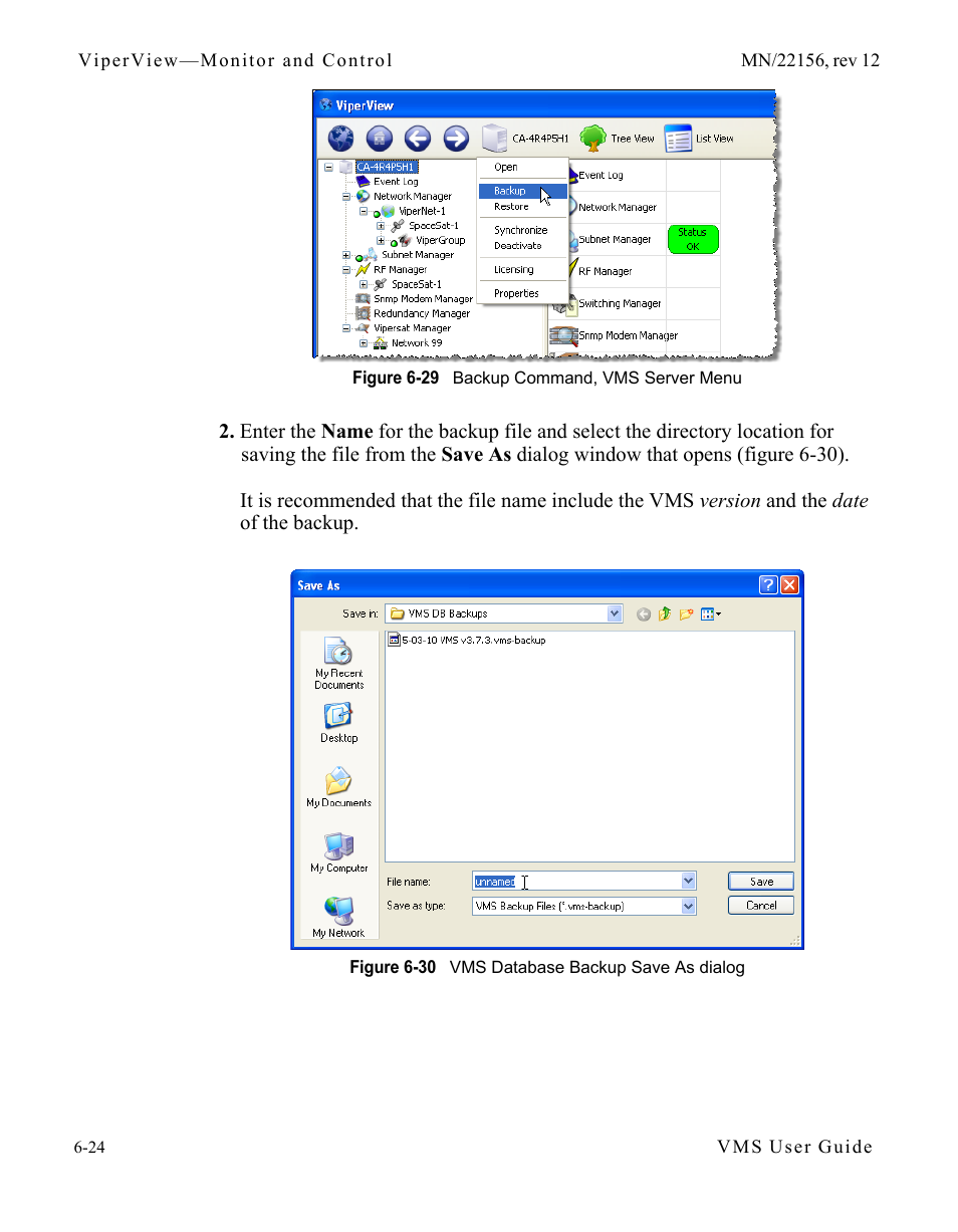 Figure 6-29 backup command, vms server menu, Figure 6-30 vms database backup save as dialog | Comtech EF Data VMS v3.12.x Vipersat User Manual | Page 330 / 558