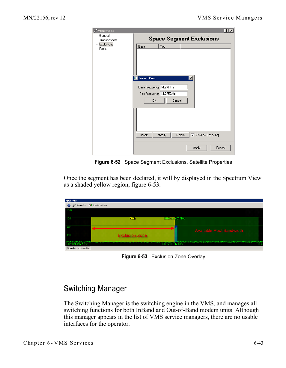 Switching manager, Switching manager -43, Figure 6-52 space segment exclusions, satellite | Properties, Figure 6-53 exclusion zone overlay | Comtech EF Data VMS v3.12.x Vipersat User Manual | Page 349 / 558