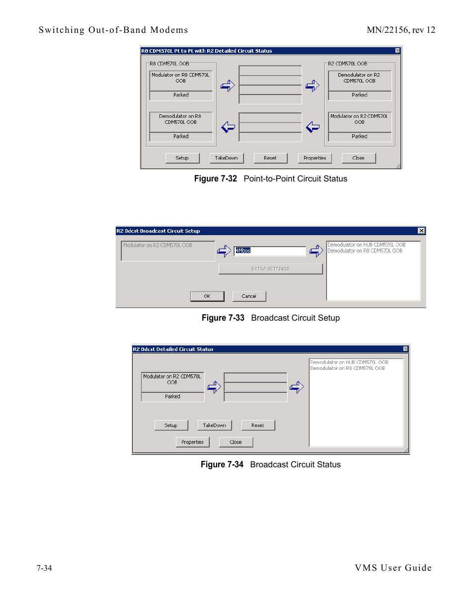 Figure 7-32 point-to-point circuit status, Figure 7-33 broadcast circuit setup, Figure 7-34 broadcast circuit status | Comtech EF Data VMS v3.12.x Vipersat User Manual | Page 390 / 558