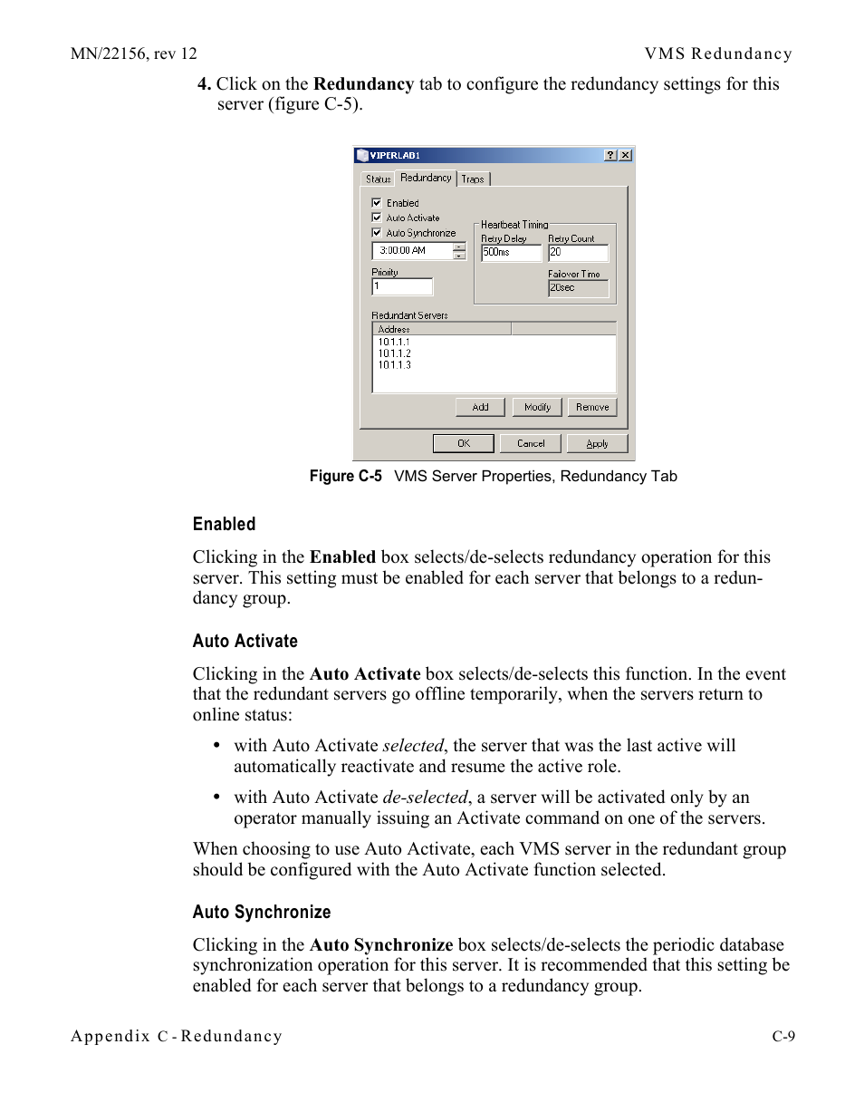 Enabled, Auto activate, Auto synchronize | Figure c-5 vms server properties, redundancy | Comtech EF Data VMS v3.12.x Vipersat User Manual | Page 419 / 558