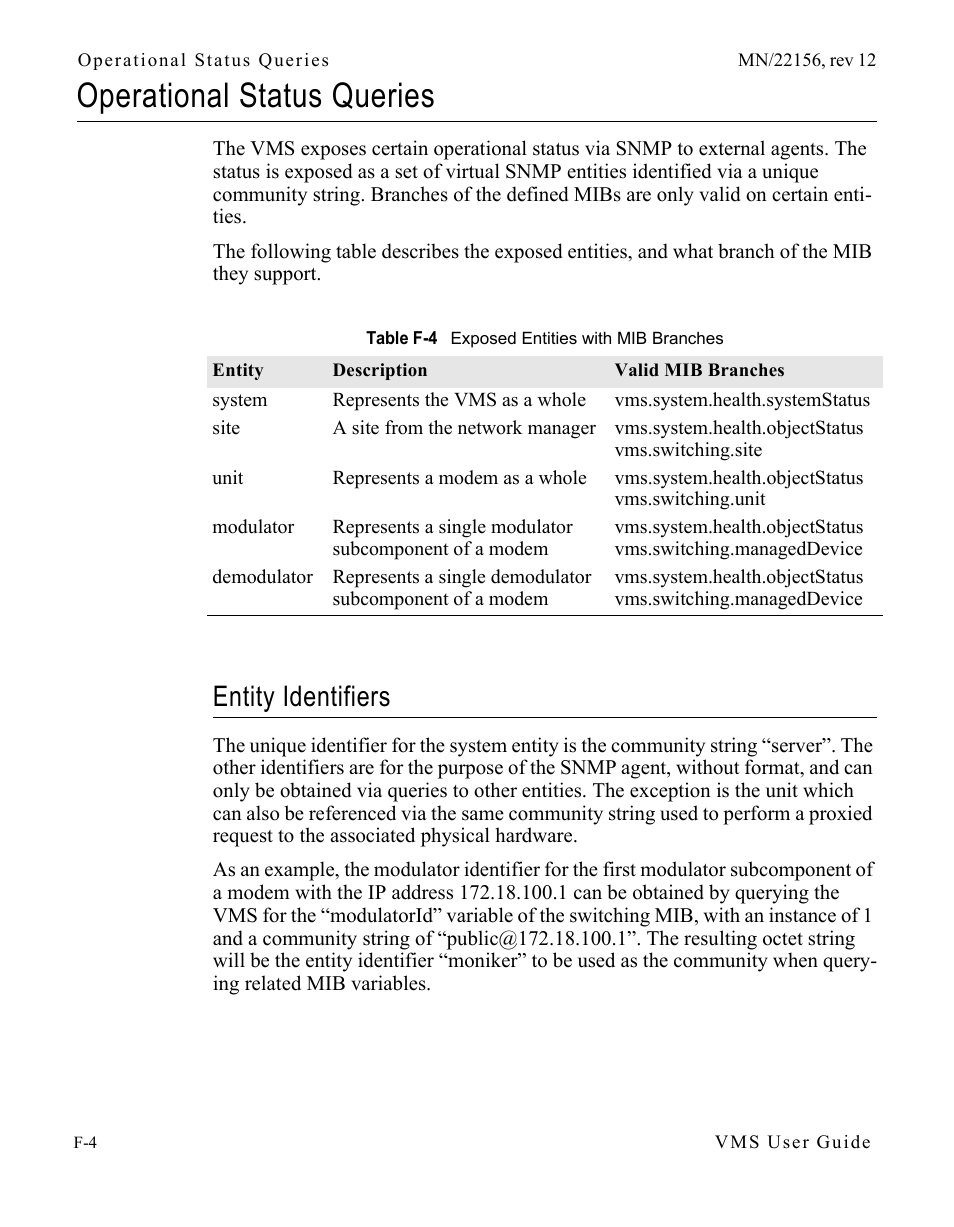 Operational status queries, Entity identifiers, Operational status queries . . . . . . . . . . f-4 | Table f-4 exposed entities with mib branches f-4 | Comtech EF Data VMS v3.12.x Vipersat User Manual | Page 502 / 558