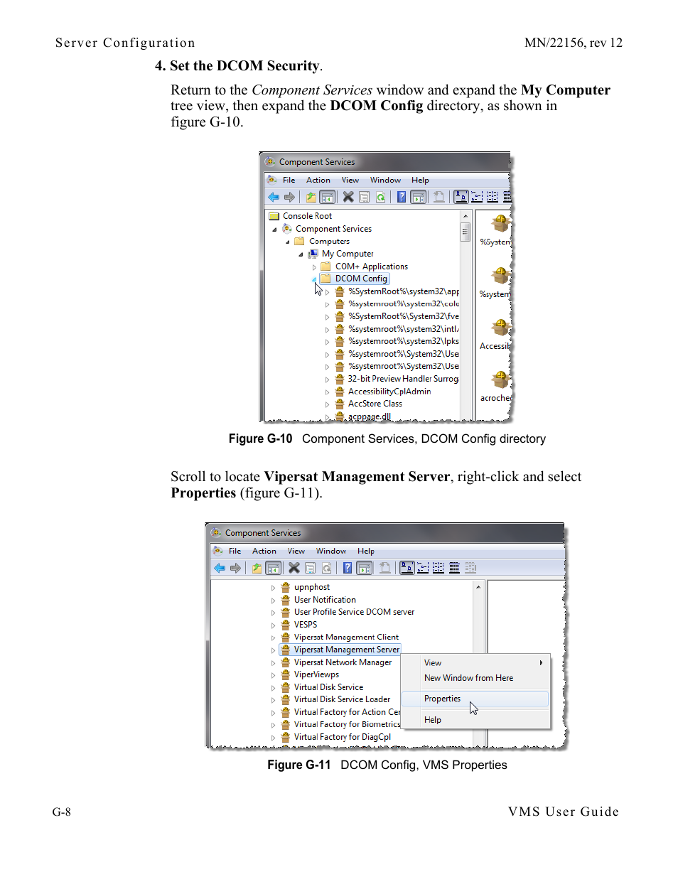 Figure g-10 component services, dcom config, Directory, Figure g-11 dcom config, vms properties | Comtech EF Data VMS v3.12.x Vipersat User Manual | Page 524 / 558