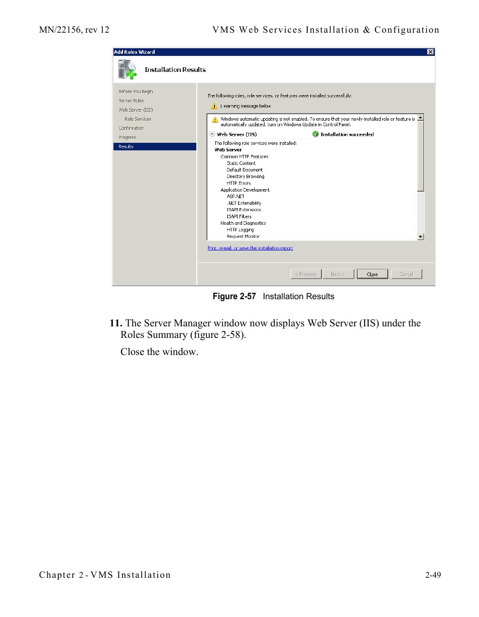 Figure 2-57 installation results | Comtech EF Data VMS v3.12.x Vipersat User Manual | Page 89 / 558
