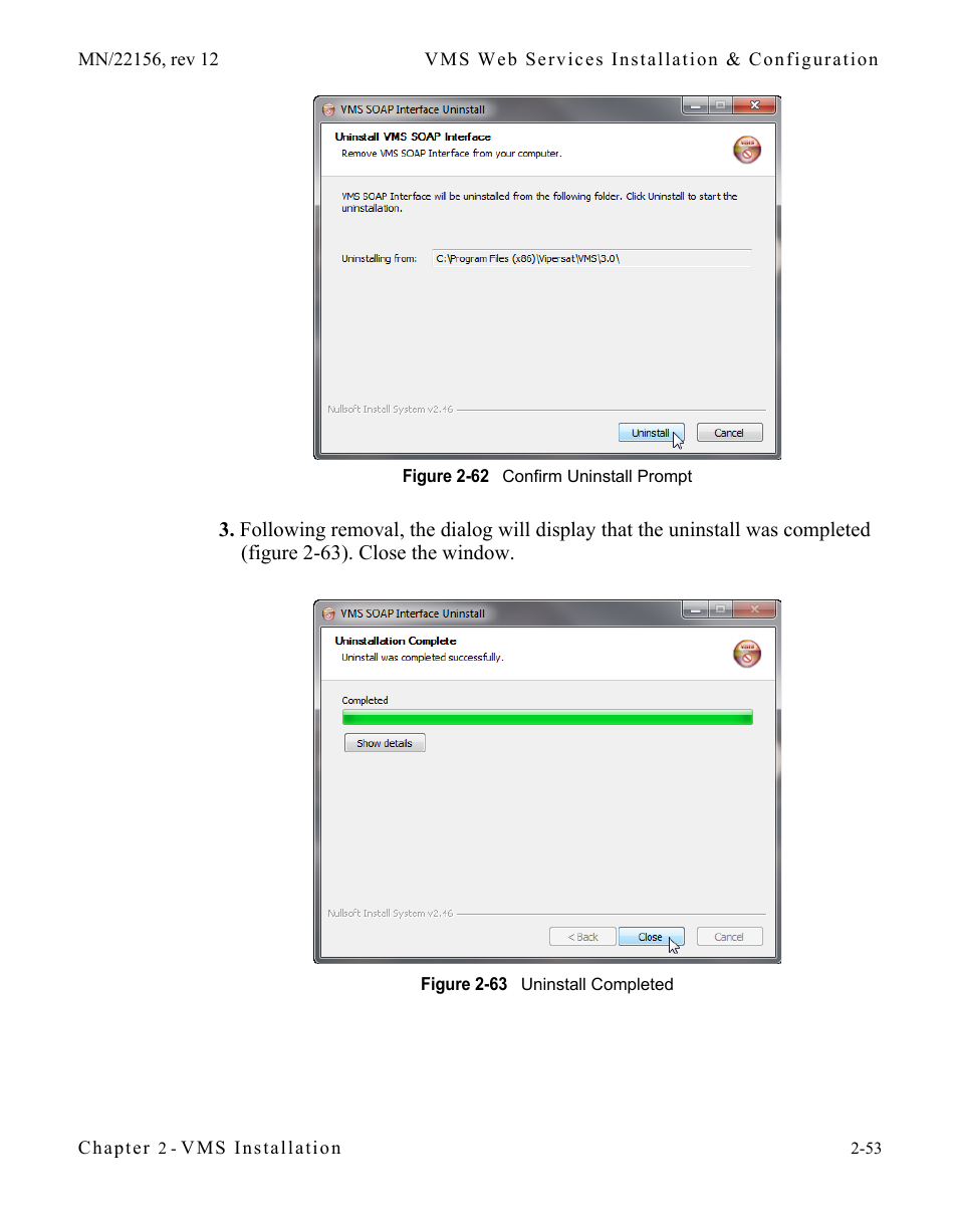 Figure 2-62 confirm uninstall prompt, Figure 2-63 uninstall completed | Comtech EF Data VMS v3.12.x Vipersat User Manual | Page 93 / 558