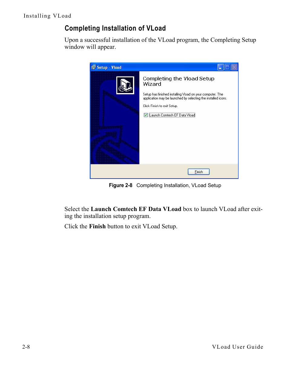 Completing installation of vload, Completing installation of vload -8, Figure 2-8 completing installation, vload setup | Comtech EF Data Vipersat Load Utility v3.5.x User Manual | Page 24 / 106