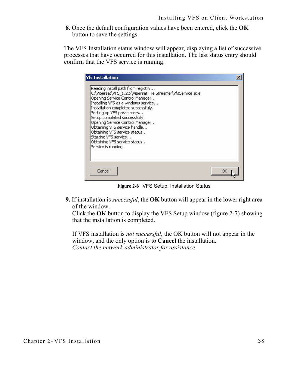 Figure 2-6 vfs setup, installation status -5 | Comtech EF Data VIPERSAT File Streamer v1.2.x User Manual | Page 23 / 56