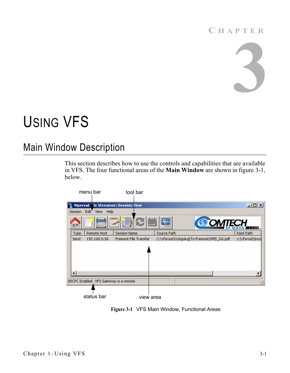 Using vfs, Main window description, Main window description -1 | Figure 3-1 vfs main window, functional areas, Sing | Comtech EF Data VIPERSAT File Streamer v1.2.x User Manual | Page 29 / 56